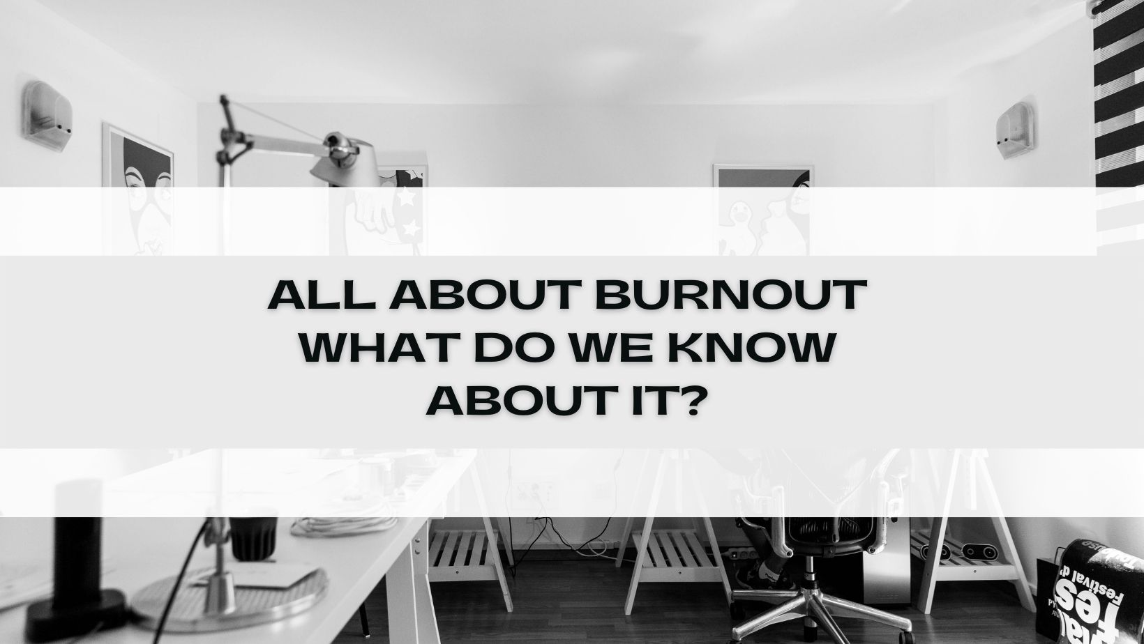 You are currently viewing All About Burnout: What Do We know About It?