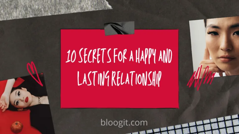 10 Secrets For A Happy And Lasting Relationship