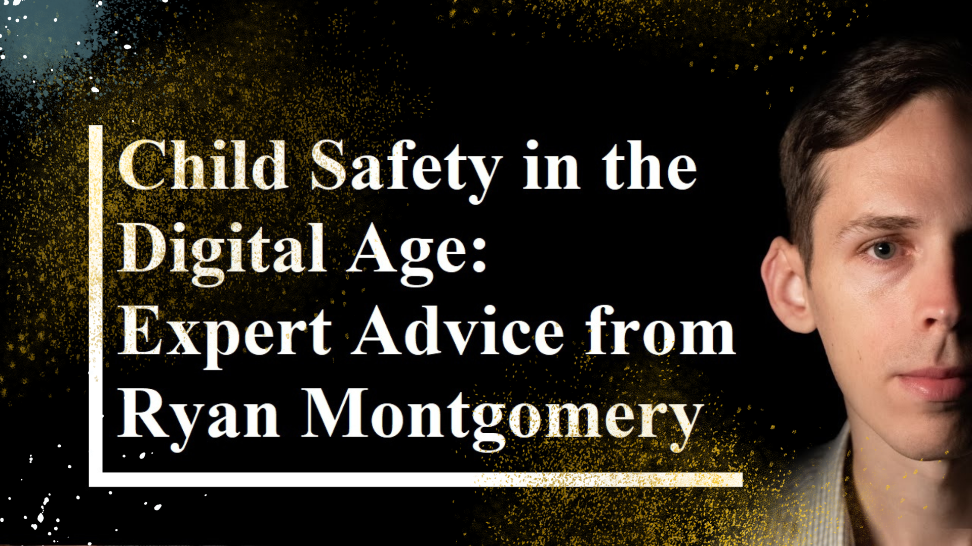 You are currently viewing Child Safety in the Digital Age: Expert Advice from Ryan Montgomery
